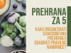 Prehrana za 5: Predavanje o organizaciji prehrane i izboru zdravih namirnica