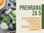 Prehrana za 5: Predavanje o organizaciji prehrane i izboru zdravih namirnica